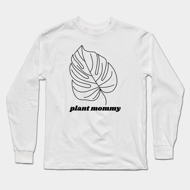 Plant Mommy Succulent House Plants Organic Monstera Leaf Long Sleeve T-Shirt by capyfarta